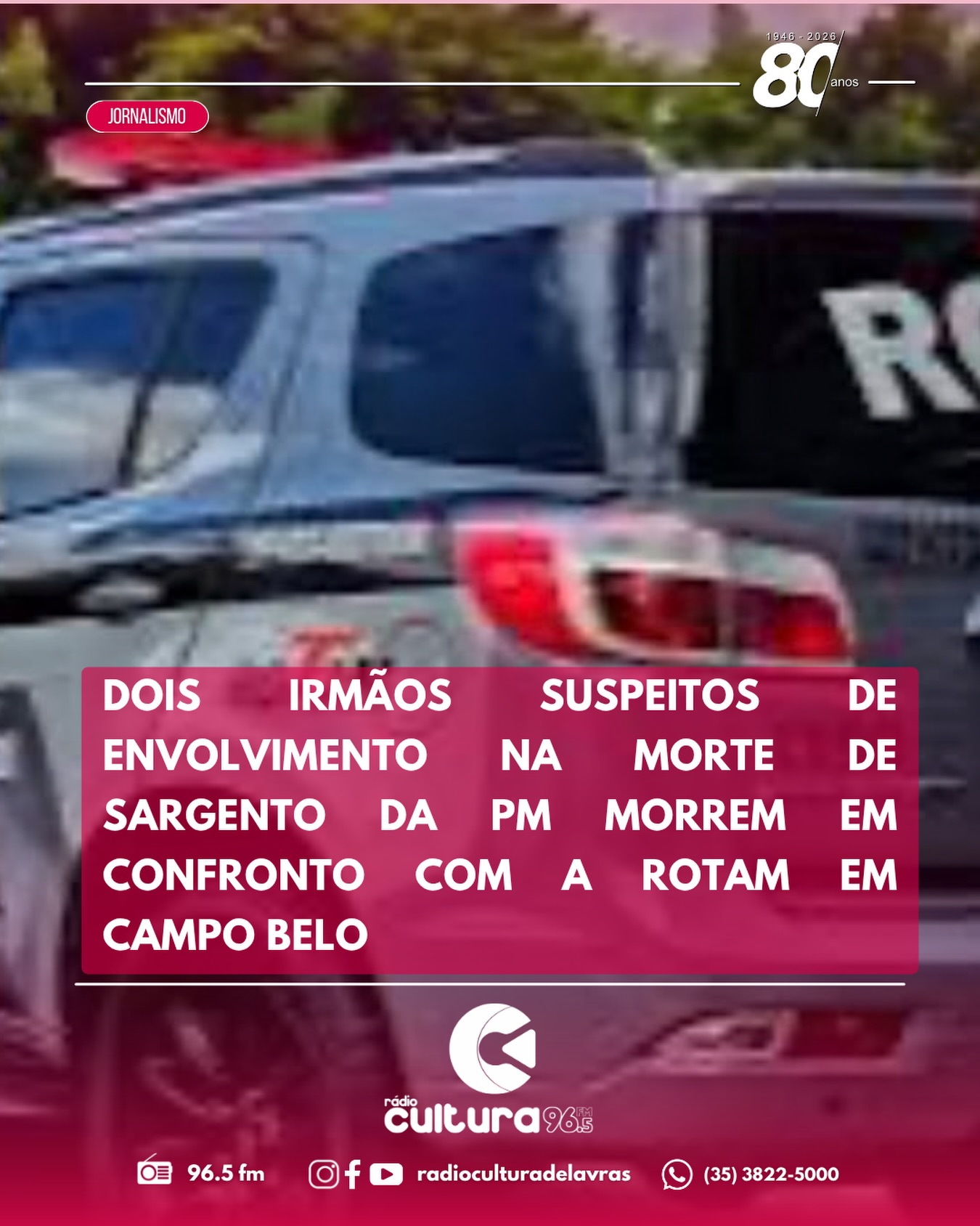 Dois irmãos suspeitos da morte de sargento da PM morrem em confrontos em Campo Belo