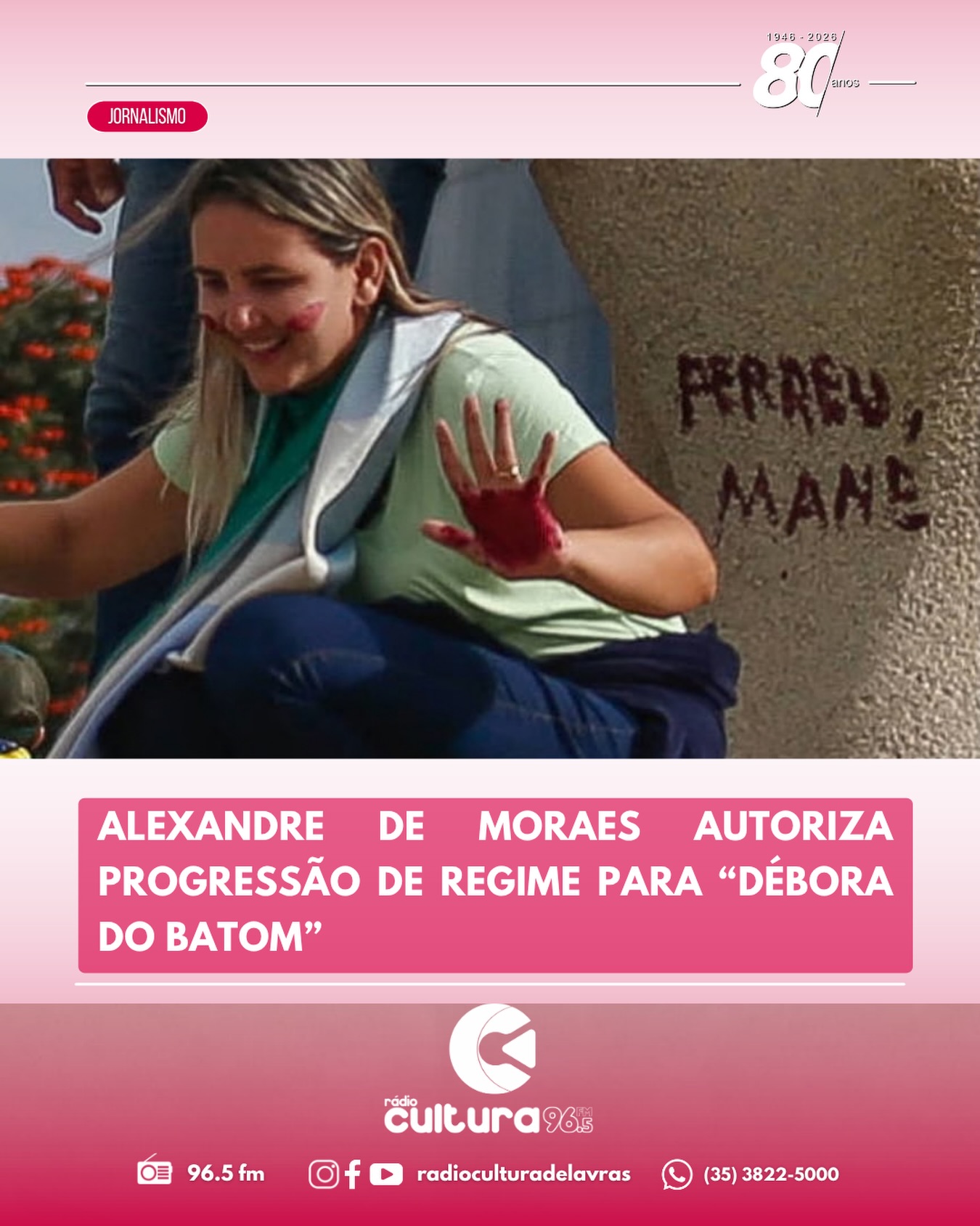 Moraes autoriza semiaberto para Débora do Batom, que segue em prisão domiciliar