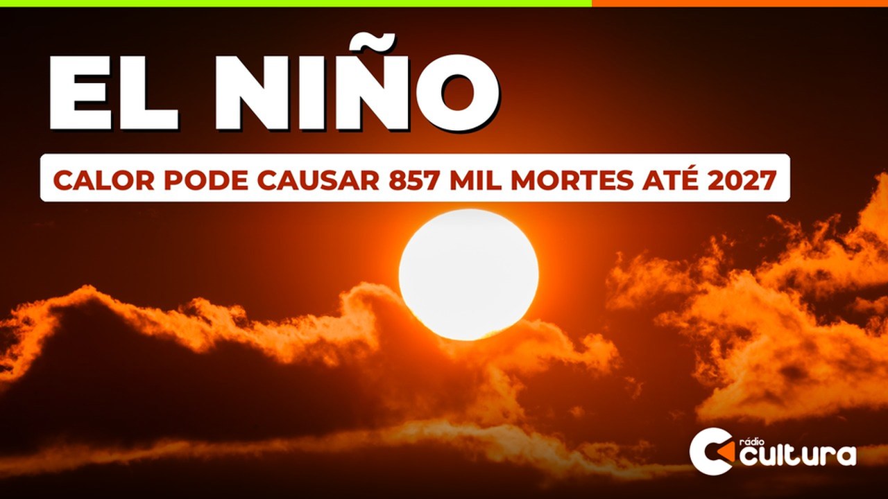 El Niño pode causar 857 mil mortes por calor no mundo até março de 2027; Brasil teria 19 mil